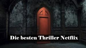 Netflix Thriller Empfehlungen: Die sechs besten Thriller-Serien auf Netflix bis 2022