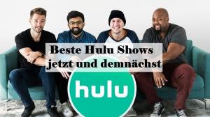 Top 20 Beste Hulu Shows jetzt und demnächst