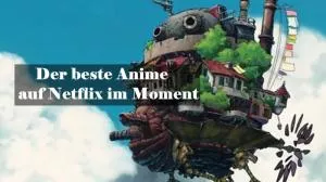 Der beste Anime auf Netflix im Moment