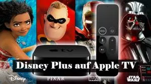 Disney Plus auf Apple TV: Alle Informationen, die Sie beachten sollten