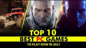 Top 10 Best PC Games You Don’t Want to Miss